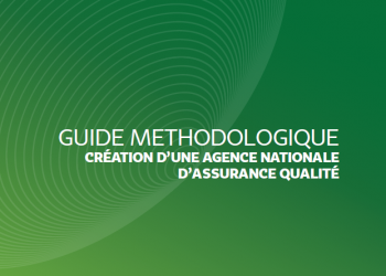 Guide méthodologique de création d’une Agence nationale d’assurance qualité